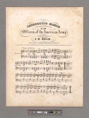 Churubusco march / composed and dedicated to the officers of the American Army by J. N. Beck