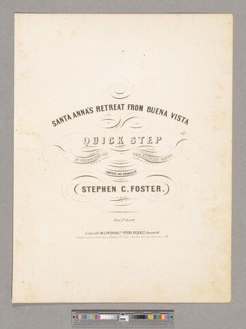 Santa Anna's retreat from Buena Vista : quick step / as performed by the military bands ; composed and arranged by Stephen C. Foster