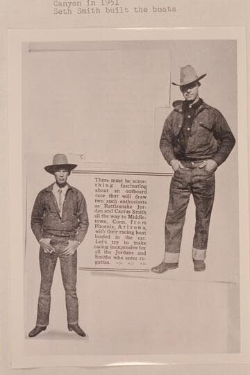 Jimmy Jordan and Seth Smith.  Jordan piloted one of the first two outboard motor-boats through the Grand Canyon in 1951.  Seth Smith built the boats